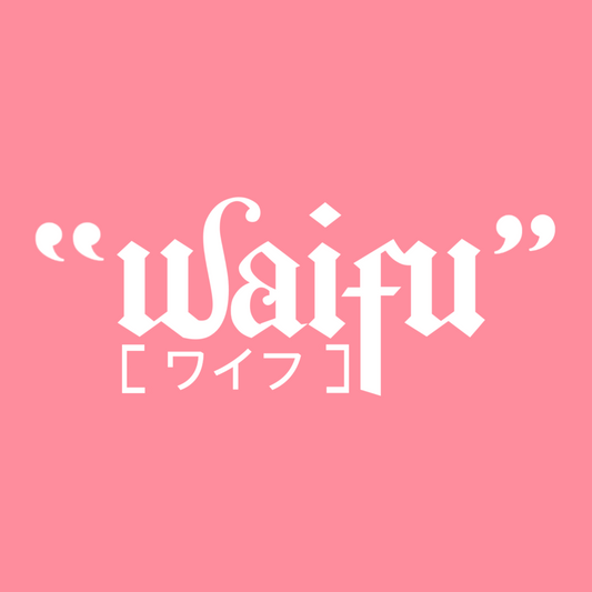 ‘Waifu’ die-cut